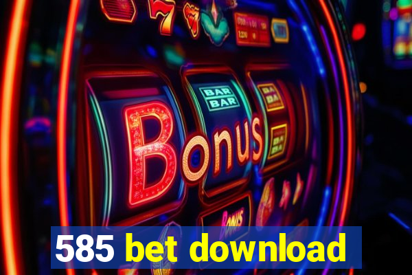 585 bet download